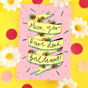 Mama yer' PURE DEAD BRILLIANT, Muttertag-Gruß-Karte, schottischen Slang Typografie schrulligen Mütter Tageskarte, Humor lustige Karte für Mama