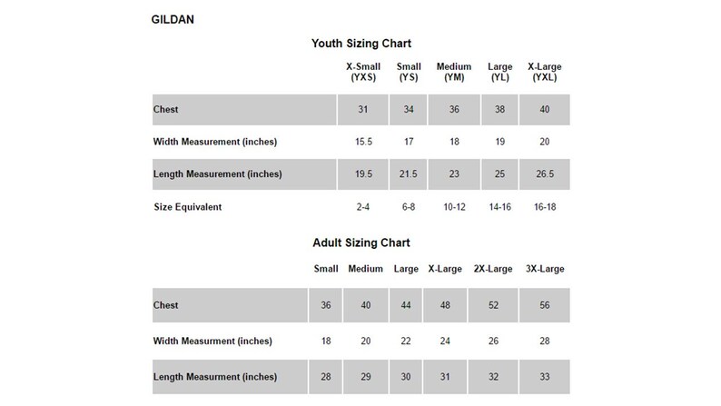 May include: A sizing chart for Gildan clothing, showing chest, width, and length measurements in inches for youth and adult sizes.