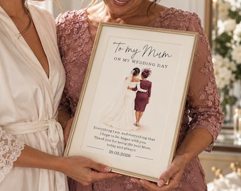 May include: A framed rectangular print featuring a watercolor illustration of a bride and her mother. The text reads: To my Mum ON MY WEDDING DAY, followed by a sentimental message and the date 18.05.2026. The print is encased in a thin gold frame.