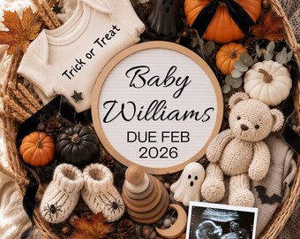 May include: A wicker basket containing a cream baby bodysuit with Trick or Treat text, a round letter board reading Baby Williams DUE FEB 2026, a crochet teddy bear, cream baby booties with spider accents, pumpkins, ghost figures, and an ultrasound photo.