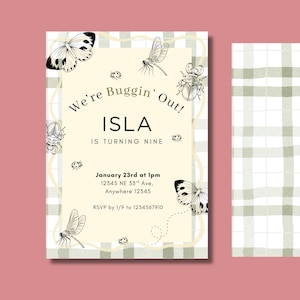 May include: A rectangular birthday invitation card featuring a cream-colored center with black line-art illustrations of butterflies, dragonflies, beetles, and ladybugs. The text reads We're Buggin' Out! ISLA IS TURNING NINE. Includes a green plaid border.