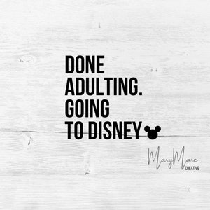 Done Adulting - Mickey - Minnie - SVG - PNG - Cricut silhouette - Digital download - Instant download