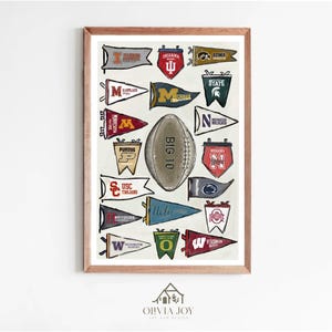 May include: A framed print featuring pennant flags and a football. The flags represent various universities, including Indiana, Iowa, Maryland, Michigan, Minnesota, Purdue, USC Trojans, Rutgers, UCLA, and others. A football with "BIG 10" is in the center. The print is signed "OLIVIA JOY ART AND DESIGN".
