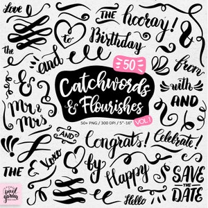 May include: A set of 50+ black and white calligraphy style words and flourishes. The words include "love", "the", "birthday", "hooray", "congrats", "celebrate", "happy", "save the date", "and", "from", "with", "by", "hello", "mr & mrs", "to", "&" and more. The words are in a handwritten style and are perfect for adding a personal touch to your projects.