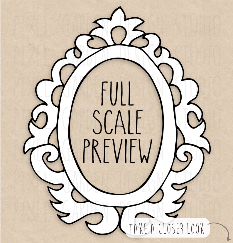 May include: A black and white illustration of an ornate oval frame with the text "FULL SCALE PREVIEW" inside. The text "TAKE A CLOSER LOOK" is below the frame with an arrow pointing to the right.