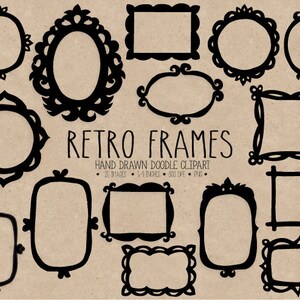 May include: A set of 15 black and white retro frames, hand-drawn in a doodle style. The frames are various shapes and sizes, including circles, ovals, squares, and rectangles. The text "RETRO FRAMES" is written in a handwritten font.