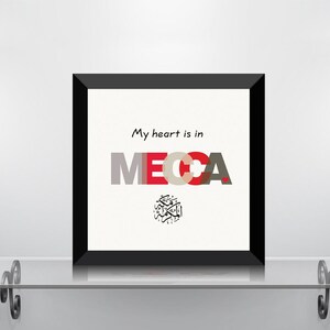 I Love Mecca - Islamic Wall Art and Arabic Calligraphy | Islamic Decor and Art Prints | Modern Islamic Wall Art and Digital Paintings