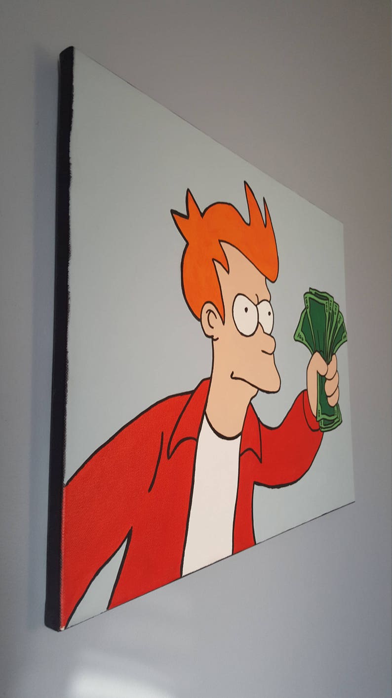 16x Shut Up And Take My Money Futurama Fry Acrylic Painting Aloli Ru