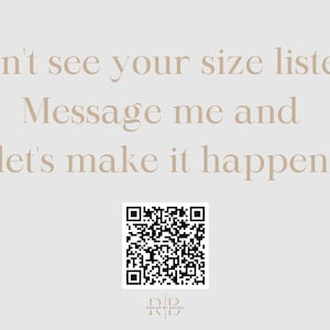 Peut inclure: Fond beige clair avec le texte : &laquo; Vous ne voyez pas votre taille ? Envoyez-moi un message et faisons en sorte que cela se produise ! &raquo; Un code QR et les initiales &laquo; RB &raquo; sont &eacute;galement visibles.