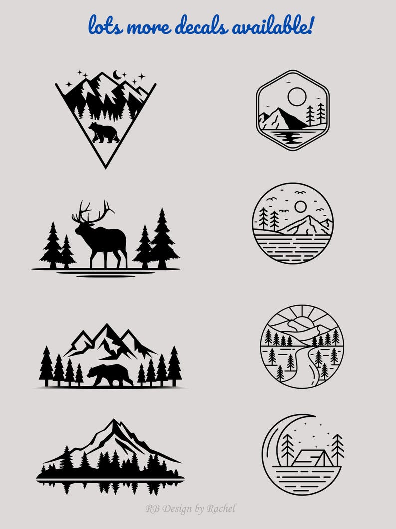Peut inclure: Une collection d'autocollants noirs et blancs sur le th&egrave;me du plein air, avec des montagnes, des arbres, des ours et des &eacute;lans. Le texte "lots more decals available!" est en haut. Le nom de l'artiste, "RB Design by Rachel", est en bas.