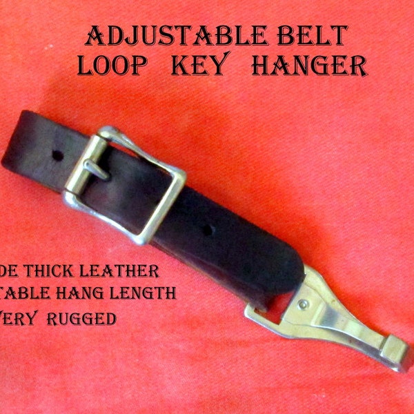 Belt Loop Key Hanger   Made from Harness Hardware  1'W Thick Leather Loop    Adjustable Hang Length   Rugged