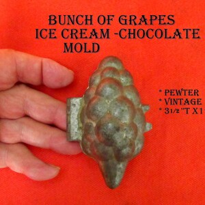 Vintage Bunch of Grapes Ice Cream-Chocolate Mold Pewter 3 1/2&#39;&#39;T X 1 1/2&#39;&#39;W Hinged In Good Used Condition