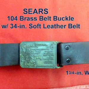 Sears Brass 104 Belt Buckle    w/ 34&#39;&#39;L x 13/4 W    Soft Leather Belt   Belt soft