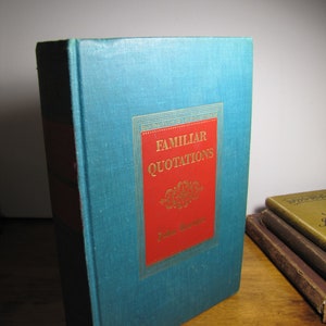 Vintage Book  Familiar Quotations - John Bartlett - Green Cloth Cover - Gold Lettering - 1955 Edition