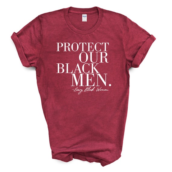 Protect Our Black Men, Love Black Women T-shirt 