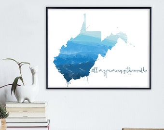 West Virginia - All My Memories Gather Round Her - Country Roads Quote Fine Art Print. Multiple Sizes for Home, Nursery, Office, or School