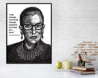 Ruth Bader Ginsburg Real Change Quote Art Print. Matte Paper, Laminated or Framed. Multiple Sizes