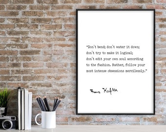 Don't Bend Franz Kafka Author Signature Literary Quote Print. Fine Art Paper, Laminated or Framed.