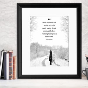 Anne Frank Improve the World Inspirational Quote Print. Fine Art Paper, Laminated, or Framed. Multiple Sizes. image 4