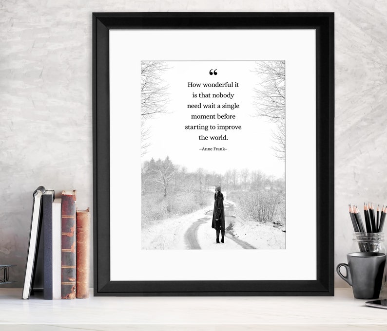 Anne Frank Improve the World Inspirational Quote Print. Fine Art Paper, Laminated, or Framed. Multiple Sizes. image 4
