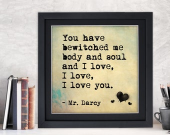 Bewitched Me Body and Soul - Mr. Darcy, Jane Austen Inspirational Literary Quote Fine Art Print For Classroom, Library, Home or Nursery