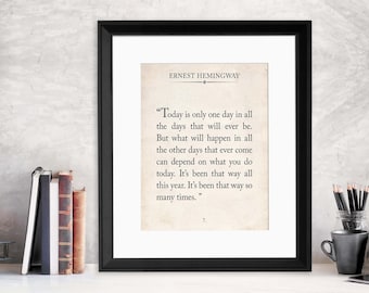 Ernest Hemingway Vintage Book Page Literary Quote Art Print for Home, Classroom or Library. Multiple Sizes and Styles Available.