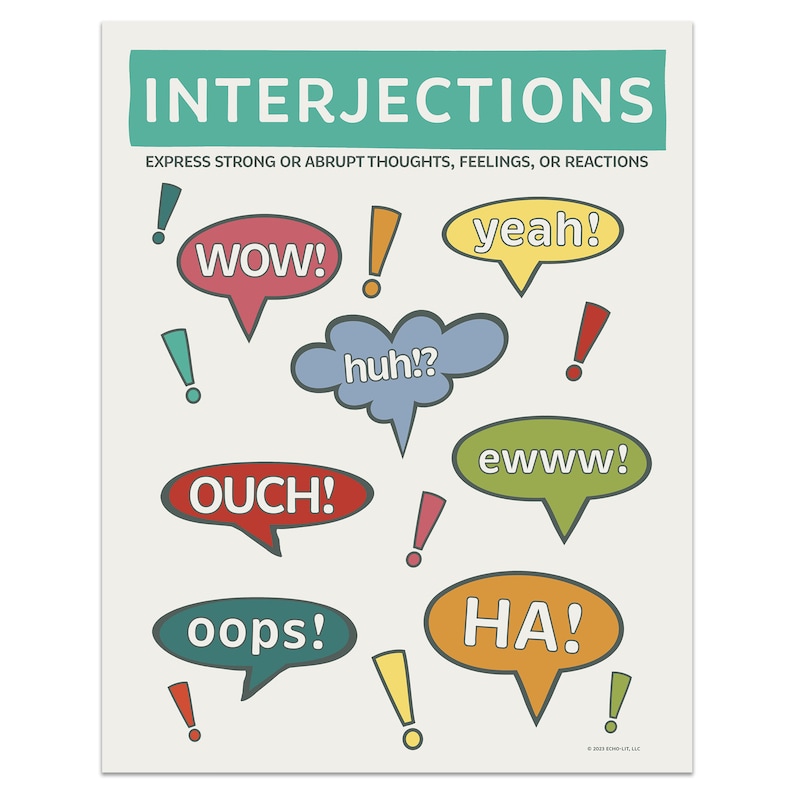 May include: A poster with the title "INTERJECTIONS" in teal. Speech bubbles in various colors display interjections like "WOW!", "OUCH!", and "HA!" with exclamation points. The text below the title reads "EXPRESS STRONG OR ABRUPT THOUGHTS, FEELINGS, OR REACTIONS."