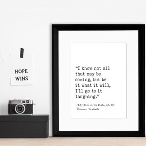 I Know Not All That May Be Coming Melville Moby Dick Author Signature Literary Quote Print. Fine Art Paper, Laminated, Canvas or Framed.