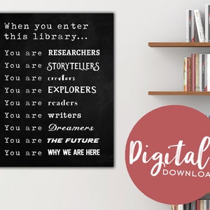 When You Enter This Library Inspirational Poster DIGITAL DOWNLOAD