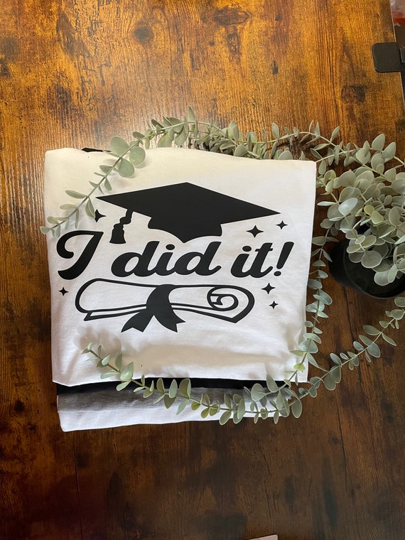 I DID IT! Graduated T shirt Print Diploma Mortar Hat Graduation Well Done Fun Novelty Gift Congratulations Street Wear Passed Heat Transfer