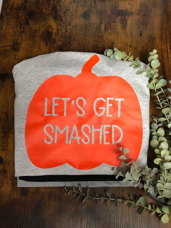 HALLOWEEN T-Shirt Let’s Get Smashed Pumpkin Vinyl Print T-shirt Costume Gift Fun Novelty Keepsake Grey White Black Colour