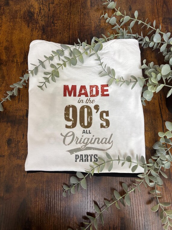 Made In The 90s T shirt Print Set Retro Original Parts Unisex Size Keepsake Quirky Fun Novelty Birthday Gift White Grey Tops Unique Ninetys