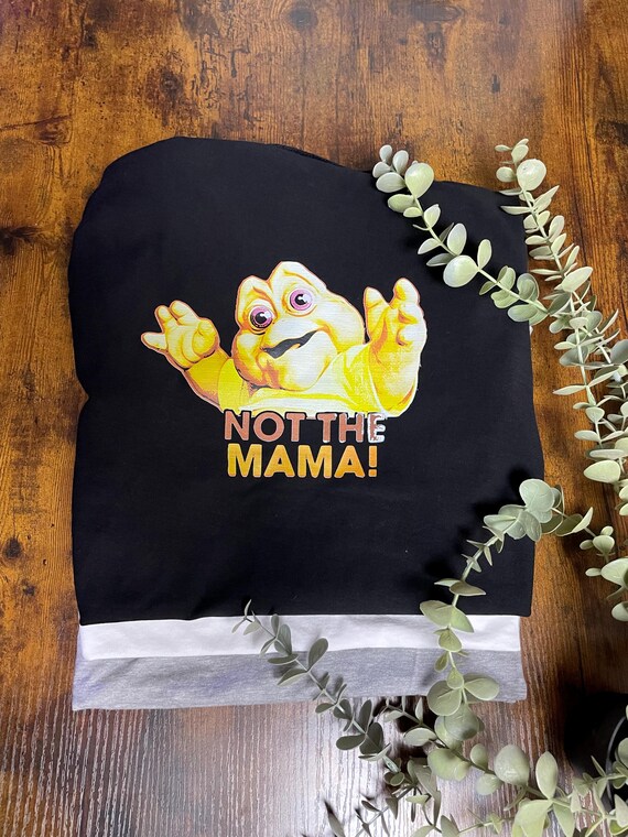 Not The MAMA! Vinyl Printed T Shirt MENS 90s Vintage Tv Programme Dinosaurs Baby Sinclair Novelty Keepsake Any Occasion Grey Black White