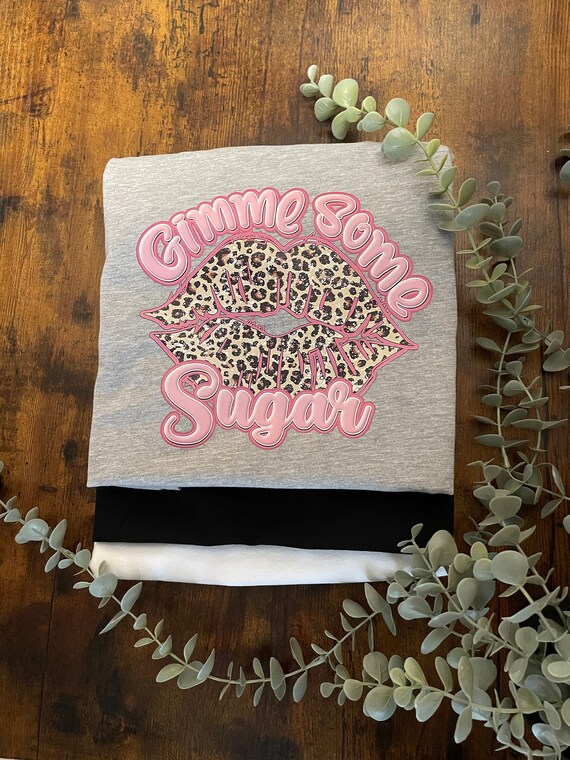 GIMME SOME SUGAR Pink Leopard Print Lips Vinyl Sublimated Printed T shirt Keepsake Fun Humour Novelty Birthday Valentine Hen Party Friends