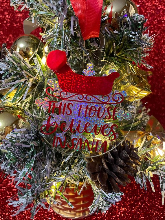 This House Believes In SANTA Glitter Christmas Tree Decoration Clear Acrylic Bauble Snowflake Pom Pom Silver Ribbon Gift Bag