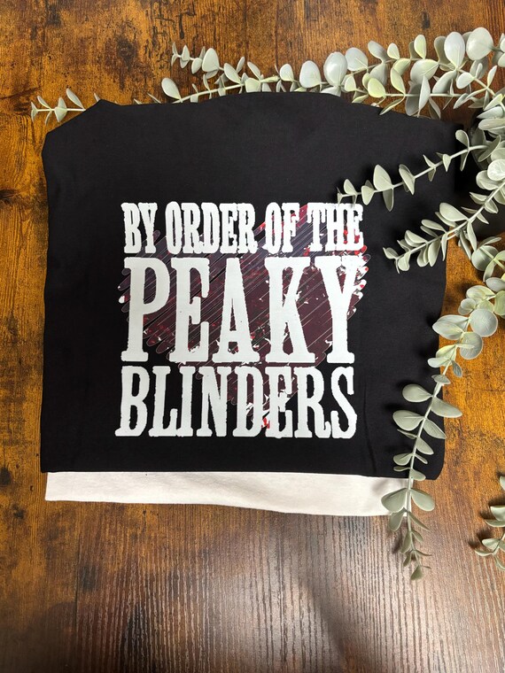 Peaky Blinders Printed T-shirt Unisex Tops Fun Novelty By Order Of The Tv Series Inspired Brum Birmingham 1920s Heat Transfer Print Quirky