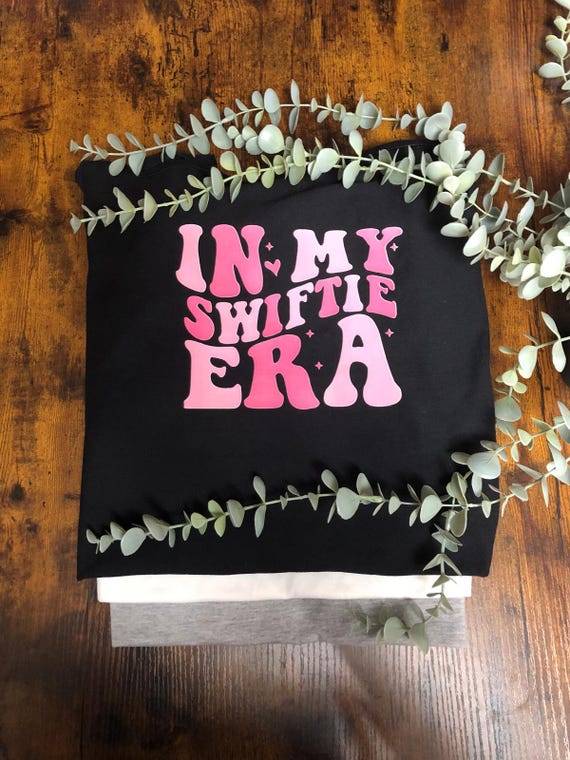 In My SWIFTIE ERA Womans Heat Transfer Printed T Shirt Pop Star Fans Gift 3 Types Of Colours Available Taylor Swift Inspired Tour Fun Gift