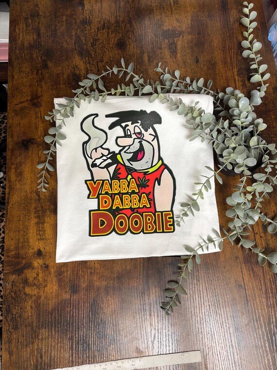 Flintstones Inspired Yabba Dabba Doobie Smoking T-shirt Heat Transfer Print Fun Novelty UNISEX Sizes Fred High Quirky White Colour 80s Retro