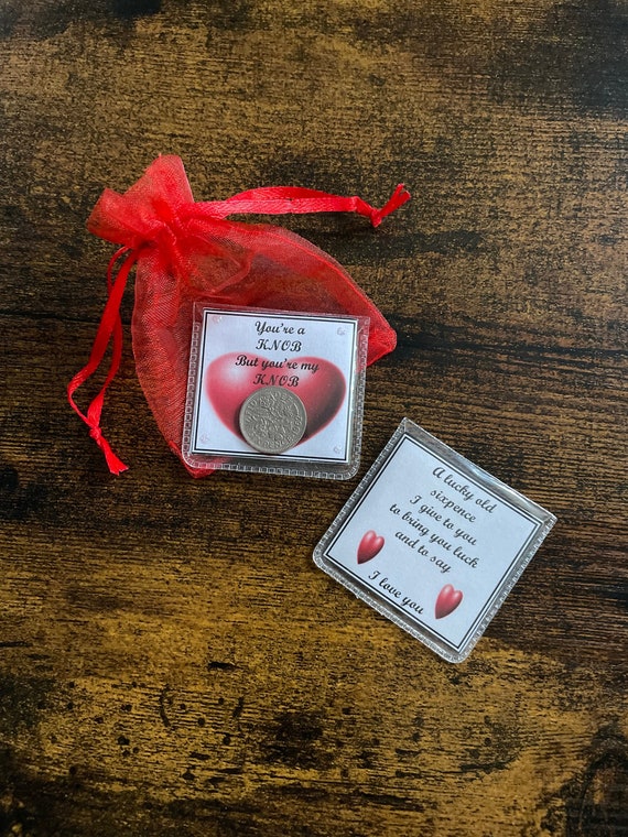 You're A Knob But Your My Knob Lucky Sixpence English Coin Put Inside Wallet Etc Keepsake Gift Birthday Valentine Christmas