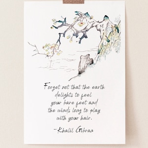 Kahlil Gibran Quote Print /  Forget Not That the Earth / Physical Print/ Inspirational Poetry