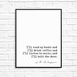 JD Salinger Quote Print / Catcher in the Rye Literary Print / I'll Read My Books / Giclee/ Physical Print