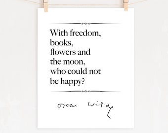 Oscar Wilde Quote Print / Freedom Books and Flowers / Literary Wall Art / Book Lover Gift / Physical Print