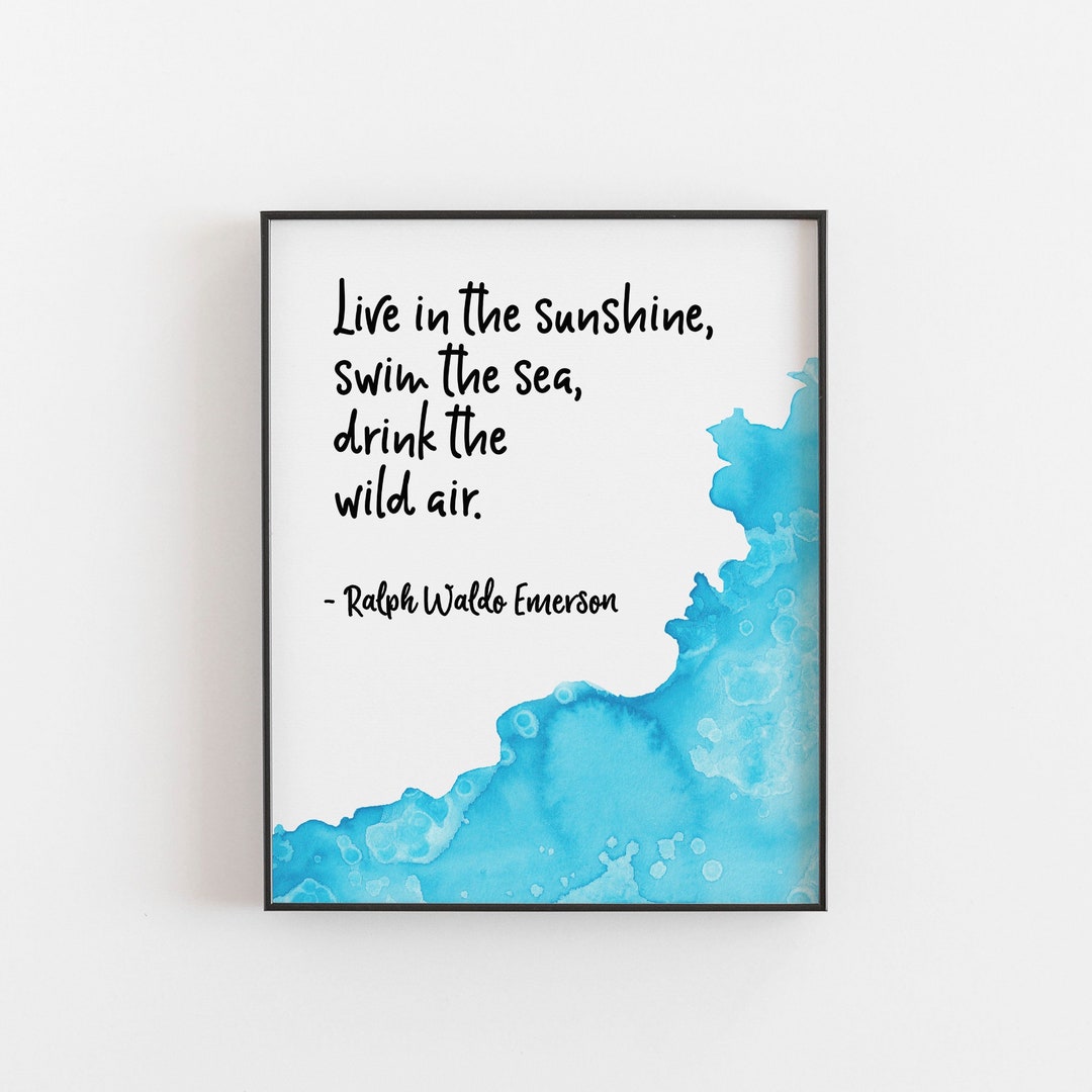 Ralph Waldo Emerson Quote Art Print / Live in the Sunshine ...