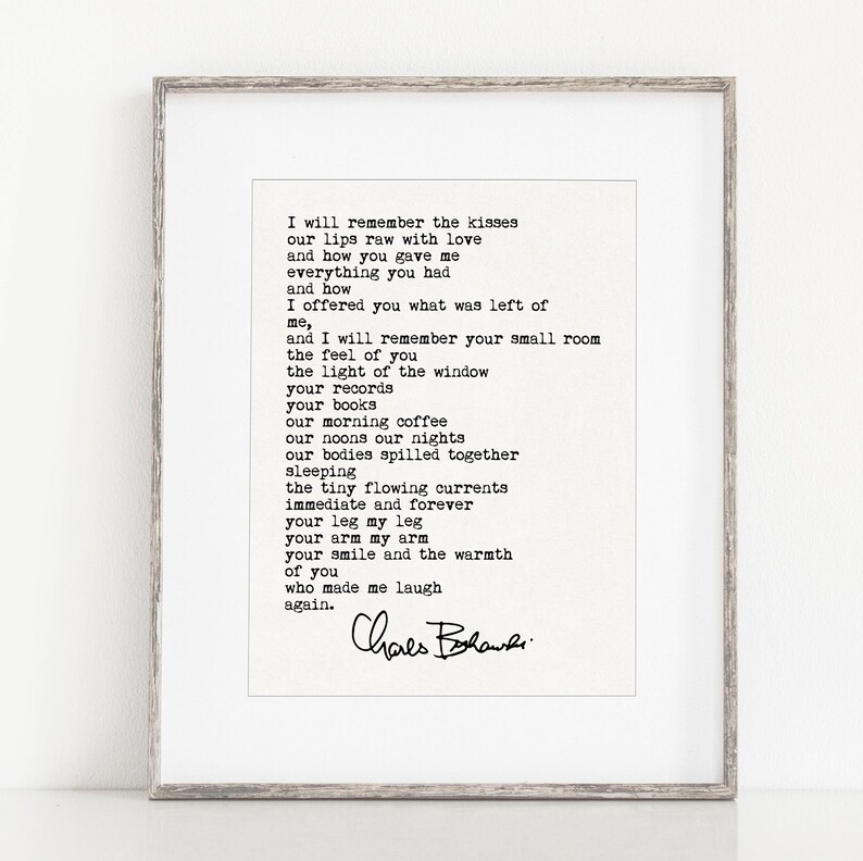 Charles Bukowski Quote Print / Love Poem / Romantic Wall