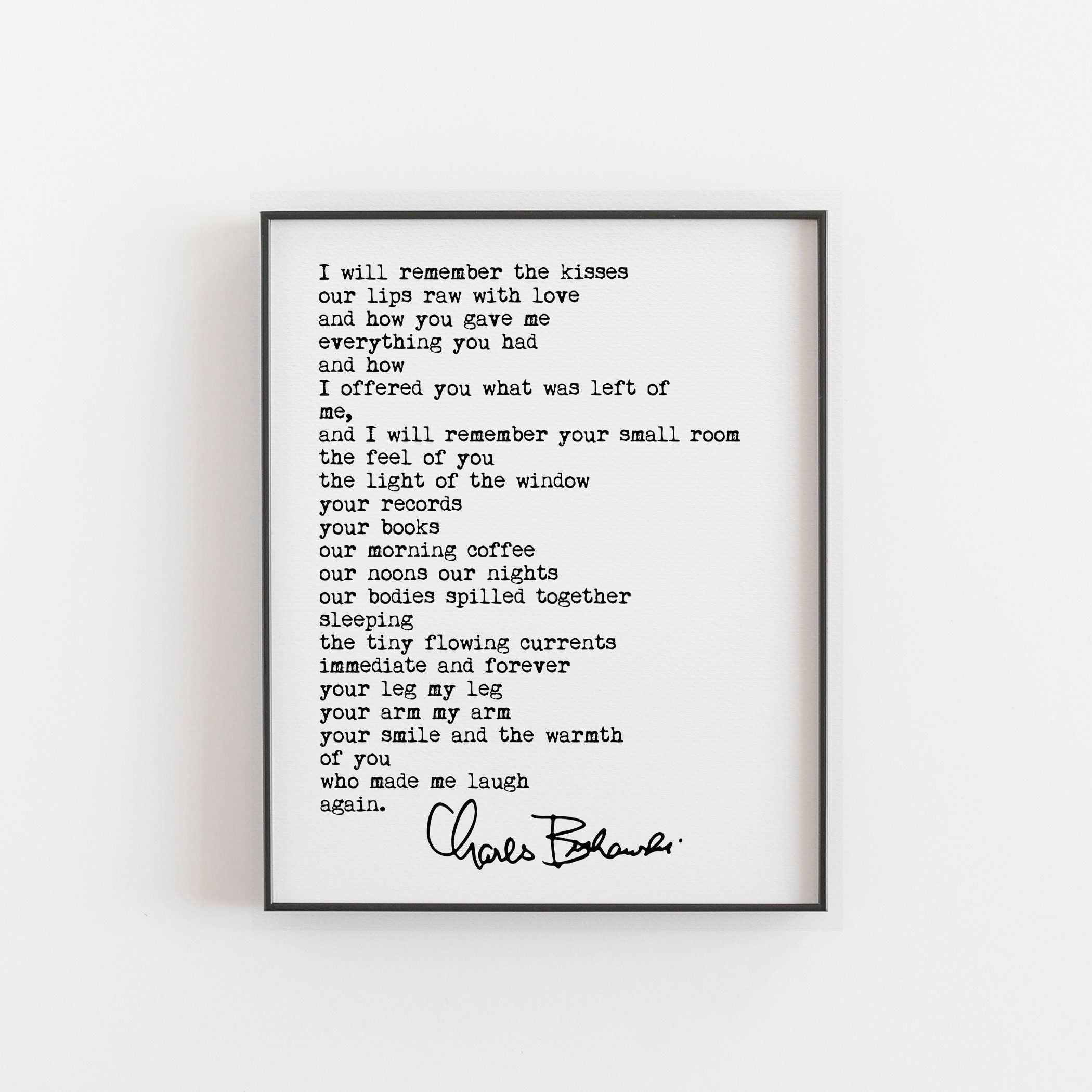 Charles Bukowski Quote Print / Love Poem / Romantic Wall Art /