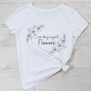 I can buy myself flowers