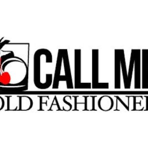 May include: Black and white logo with the text "CALL ME OLD FASHIONED". A black and white illustration of an old fashioned cocktail glass with a red cherry is to the left of the text.