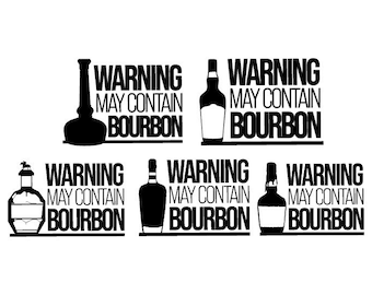 May include: Four black and white warning signs with different bottle silhouettes. Each sign reads "WARNING MAY CONTAIN BOURBON".