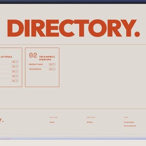 May include: A website interface with a light beige background and bold orange text. The word DIRECTORY. is centred at the top. Two rectangular boxes labelled 01 DESIGN & UI TOOLS and 02 TECH NEWS & STARTUPS list various website names.
