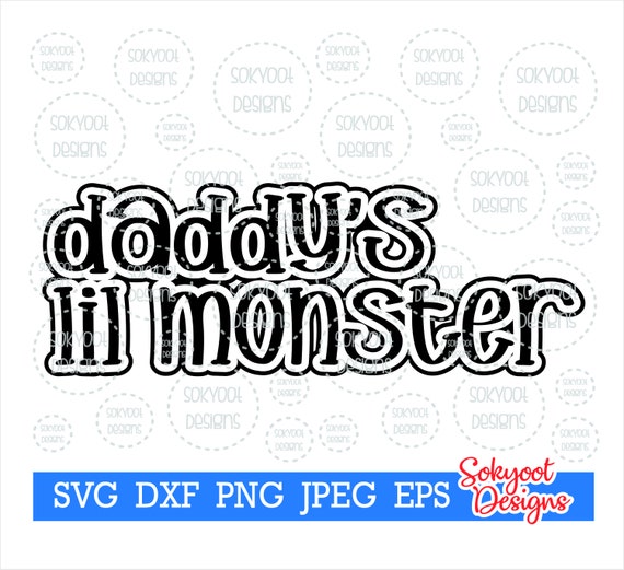 Daddy's Little Lil Monster Instant Digital Download SVG | Etsy